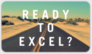 Ready to Excel?